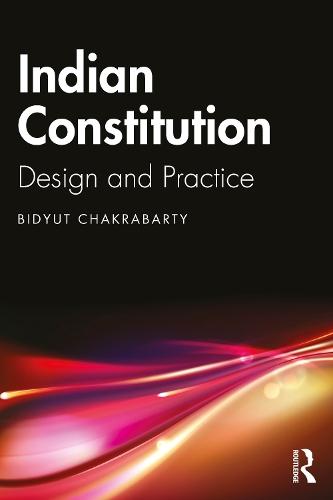 Indian Constitution: Design and Practice