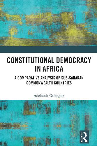Constitutional Democracy in Africa: A Comparative Analysis of Sub-Saharan Commonwealth Countries