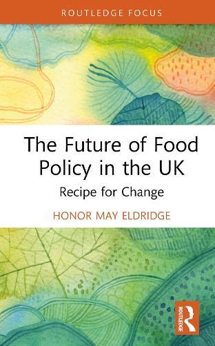 The Future of Food Policy in the UK: Recipe for Change