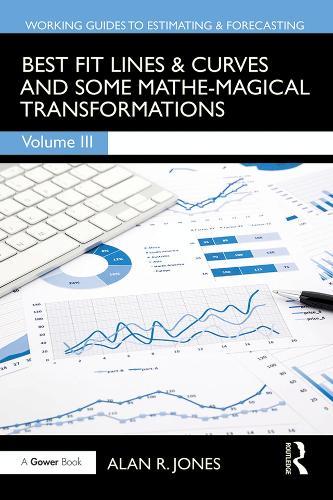 Best Fit Lines & Curves: And Some Mathe-Magical Transformations