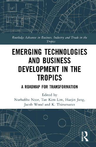 Emerging Technologies and Business Development in the Tropics: A Roadmap for Transformation