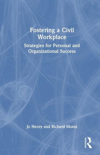 Fostering a Civil Workplace: Strategies for Personal and Organizational Success
