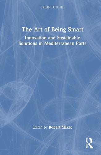The Art of Being Smart: Innovation and Sustainable Solutions in Mediterranean Ports