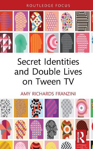 Secret Identities and Double Lives on Tween TV