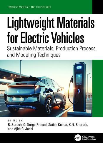 Lightweight Materials for Electric Vehicles: Sustainable Materials, Production Process, and Modeling Techniques