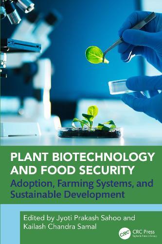 Plant Biotechnology and Food Security: Adoption, Farming Systems, and Sustainable Development