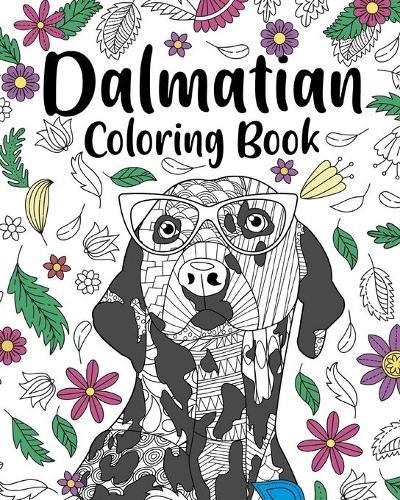 Dalmatian Coloring Book: Coloring Books for Adults, Gifts for Dog Lovers, Floral Mandala Coloring Pages