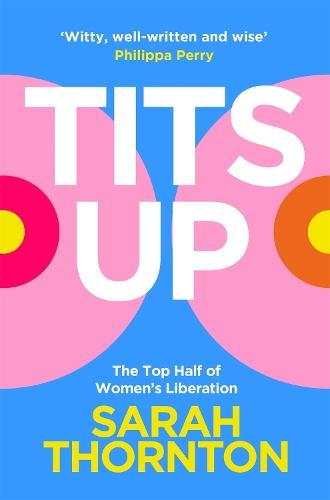 Tits Up: The Top Half of Women’s Liberation