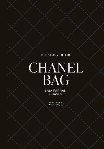 The Story of the Chanel Bag: Timeless. Elegant. Iconic.