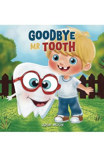Goodbye Mr Tooth