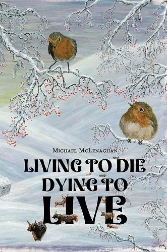 Living to Die - Dying to Live