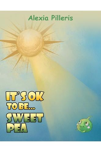 It's OK to Be... Sweet Pea