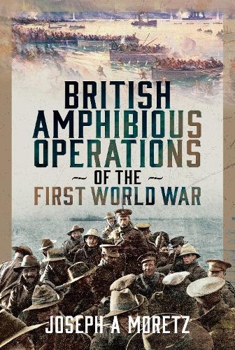 British Amphibious Operations of the First World War