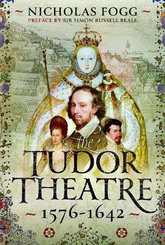 The Tudor Theatre: 1576-1642