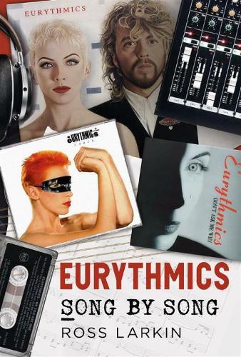 Eurythmics: Song by Song