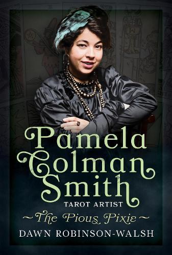 Pamela Colman Smith, Tarot Artist: The Pious Pixie