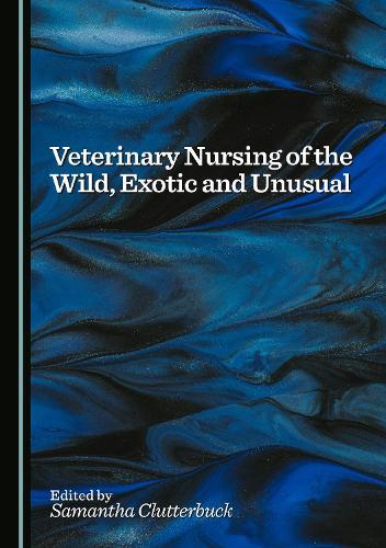Veterinary Nursing of the Wild, Exotic and Unusual
