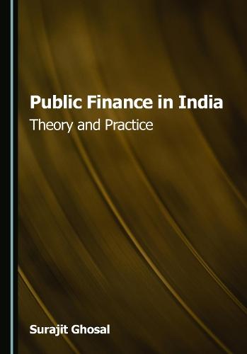 Public Finance in India: Theory and Practice