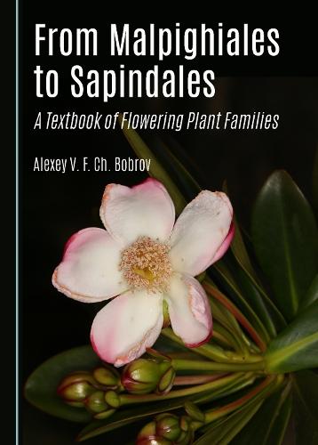 From Malpighiales to Sapindales: A Textbook of Flowering Plant Families