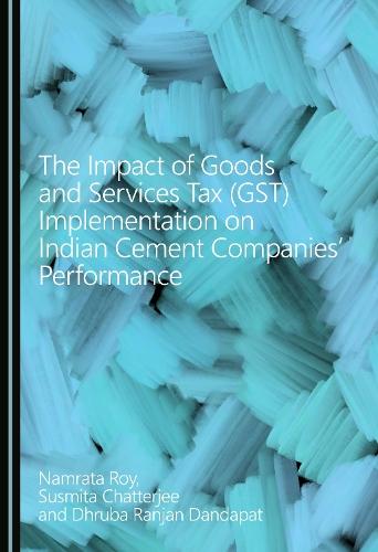 The Impact of Goods and Services Tax (Gst) Implementation on Indian Cement Companies' Performance