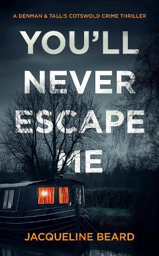 You'll Never Escape Me: A Psychological Crime Thriller