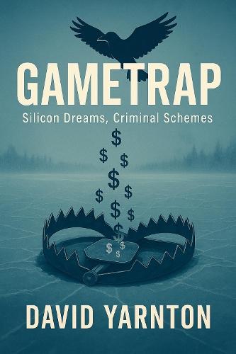 GameTrap: Silicon Dreams, Criminal Schemes
