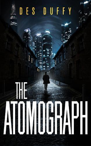 The Atomograph: Book 1 of the Lawman series. A Time Travel Thriller
