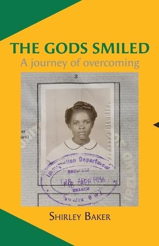 The Gods Smiled: A journey of overcoming