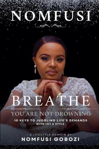 Nomfusi: Breathe You Are Not Drowning