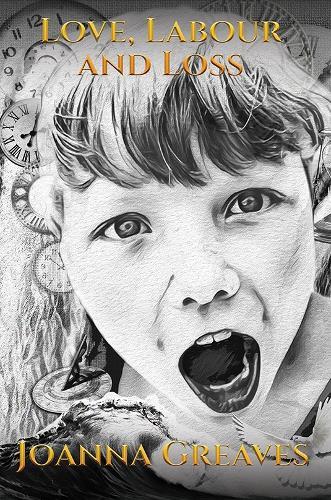 Love, Labour and Loss