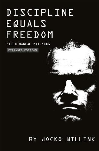 Discipline Equals Freedom: Field Manual MK1-MOD1