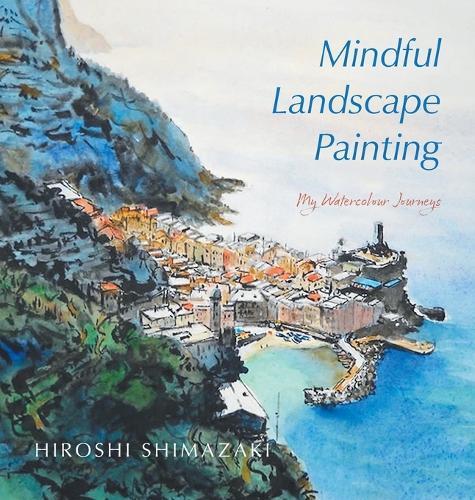 Mindful Landscape Painting: My Watercolour Journeys