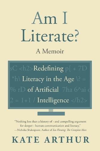 Am I Literate?: Redefining Literacy in the Age of Artificial Intelligence