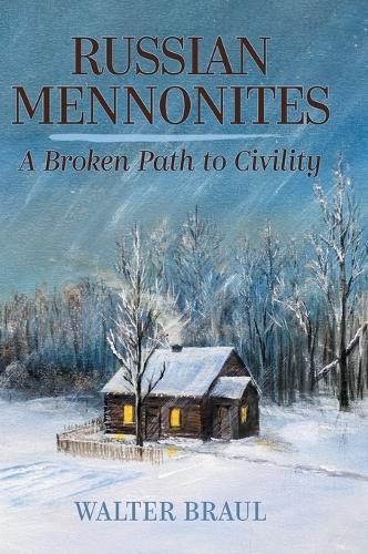 Russian Mennonites: A Broken Path to Civility