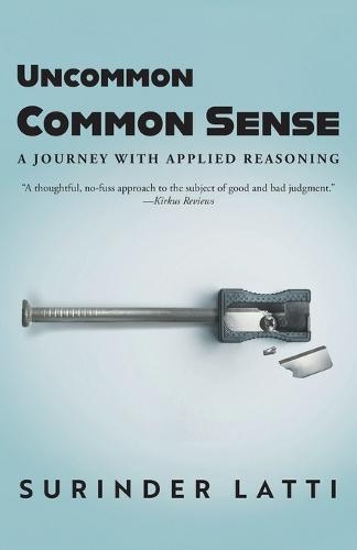 Uncommon Common Sense: A Journey with Applied Reasoning