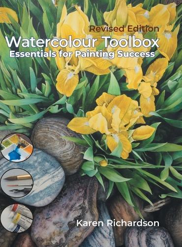 Watercolour Toolbox (Revised Edition): Essentials for Painting Success