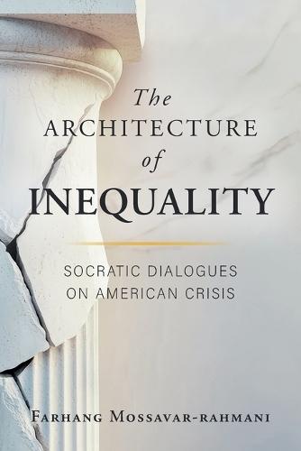 The Architecture of Inequality: Socratic Dialogues on American Crisis