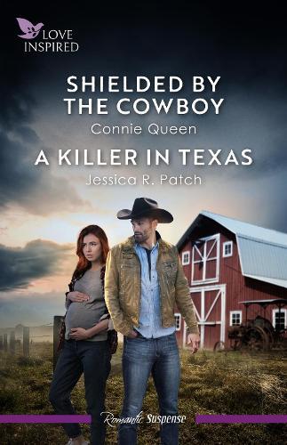 Shielded By The Cowboy/A Killer In Texas
