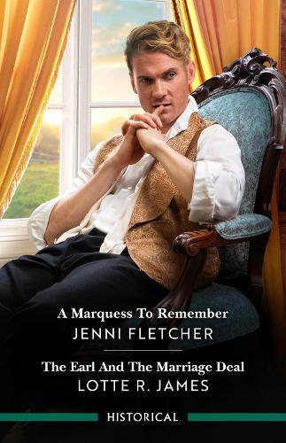 A Marquess To Remember/The Earl And The Marriage Deal