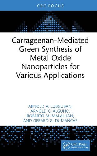 Carrageenan-Mediated Green Synthesis of Metal Oxide Nanoparticles for Various Applications