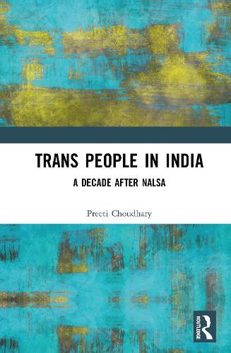 Trans People in India: A Decade after NALSA