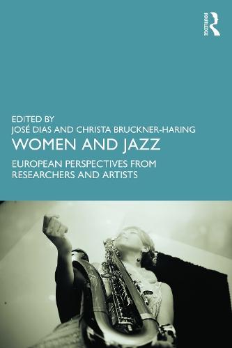 Women and Jazz: European Perspectives from Researchers and Artists