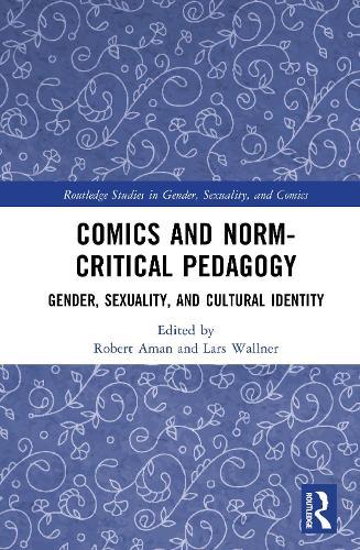 Comics and Norm-Critical Pedagogy: Gender, Sexuality, and Cultural Identity