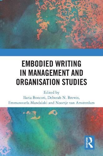 Embodied Writing in Management and Organisation Studies