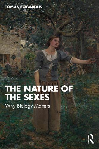 The Nature of the Sexes: Why Biology Matters