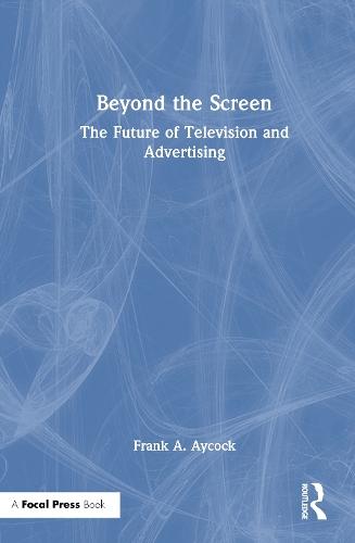 Beyond the Screen: The Future of Television and Advertising