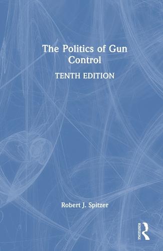 The Politics of Gun Control