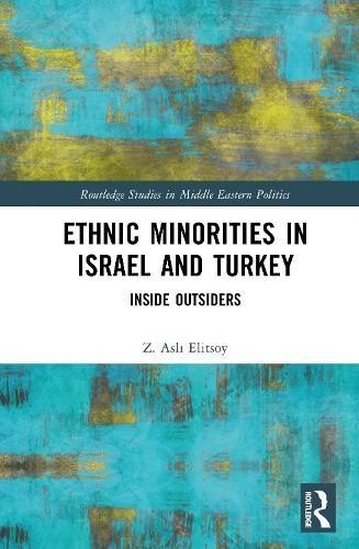 Ethnic Minorities in Israel and Turkey: Inside Outsiders