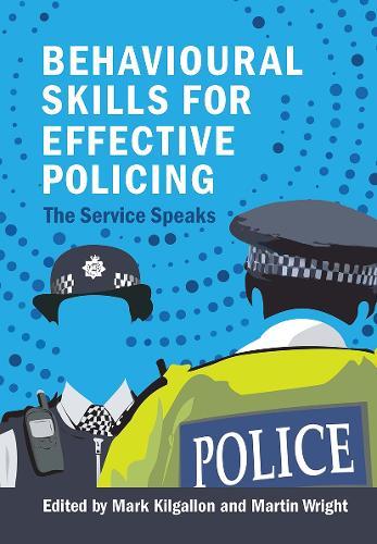 Behavioural Skills for Effective Policing: The Service Speaks