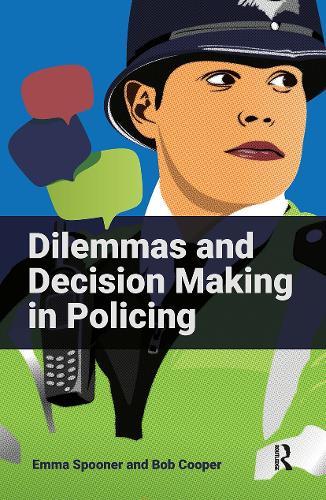 Dilemmas and Decision Making in Policing